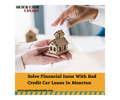 Solve Financial Issue With Bad Credit Car Loans In Moncton | free-classifieds-canada.com - 1