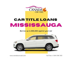 Need instant cash? Apply Car Title Loans Mississauga today | free-classifieds-canada.com - 1
