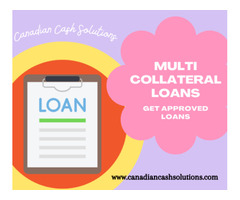 Multiple Collaterals Loans | free-classifieds-canada.com - 1