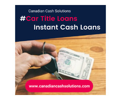 Approved Car Title Loans Richmond Hill | free-classifieds-canada.com - 1