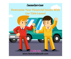 During Your Car Title Loan - Keep Drive Your Car | free-classifieds-canada.com - 1