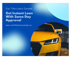 Instant Car Title Loans Surrey BC | free-classifieds-canada.com - 1