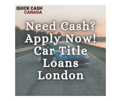 Need Cash? Apply Now! Car Title Loans London | free-classifieds-canada.com - 1