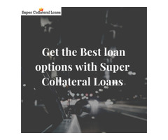 Get the best loan options with Super Collateral Loans | free-classifieds-canada.com - 1