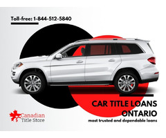 Car Title Loans Ontario most trusted and dependable loans | free-classifieds-canada.com - 1