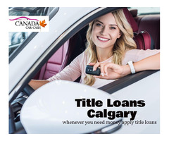 Title Loans Calgary | free-classifieds-canada.com - 1