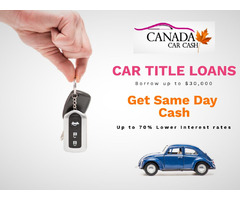 Car Title Loans Canada | free-classifieds-canada.com - 1