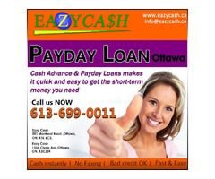 EazyCash- Cash Advance Loans in Ottawa….Bad Credit? No Problem!! | free-classifieds-canada.com - 1