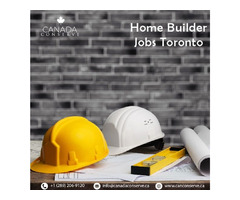 Excellent Home Builder Jobs in Toronto | free-classifieds-canada.com - 1