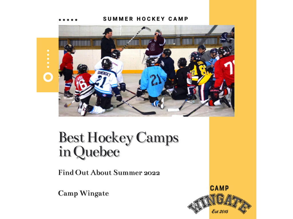 Best Hockey Camps in Quebec Find Out About Summer 2022 Camp Wingate