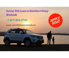 With car title loans Hamilton, you can get instant cash | free-classifieds-canada.com - 1