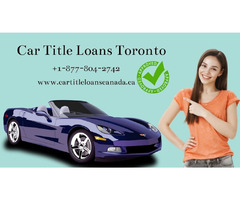 Get Quick Financial Relief with Car Title Loans Toronto | free-classifieds-canada.com - 1