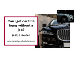 Can I get car title loans without a credit check? | free-classifieds-canada.com - 1