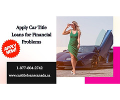 Get financial help with car title loans | No credit check | free-classifieds-canada.com - 1