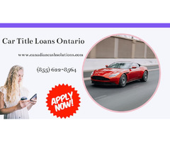 Car Title Loans Ontario | free-classifieds-canada.com - 1