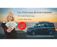  Car Title Loans British Columbia Apply Here 100% Approval Rates | free-classifieds-canada.com - 1