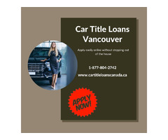 No credit check involved car title loans in Vancouver | free-classifieds-canada.com - 1