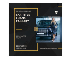 Receive a quick and easy loan with Car Title Loans Calgary  | free-classifieds-canada.com - 1