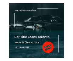 Get Quick loan approval with car title loans | free-classifieds-canada.com - 1