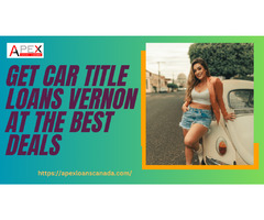 Get Car Title Loans Vernon at the best deals | free-classifieds-canada.com - 1