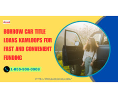 Borrow Car Title Loans Kamloops for Fast and Convenient Funding | free-classifieds-canada.com - 1