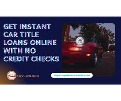 Get instant car title loans online with no credit checks | free-classifieds-canada.com - 1