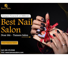 Pamper Yourself at Best Nail Salon in Milton | Tamara Salon | free-classifieds-canada.com - 1
