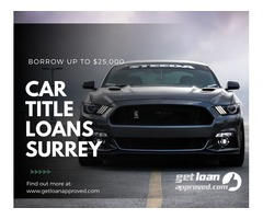 Car Title Loans Surrey to borrow money with your car | free-classifieds-canada.com - 1